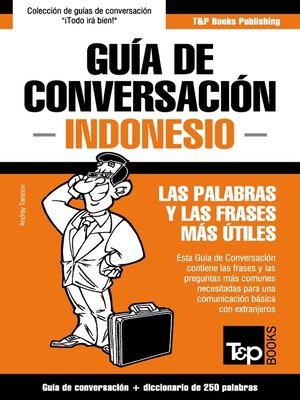 cover image of Guía de Conversación Español-Indonesio y mini diccionario de 250 palabras